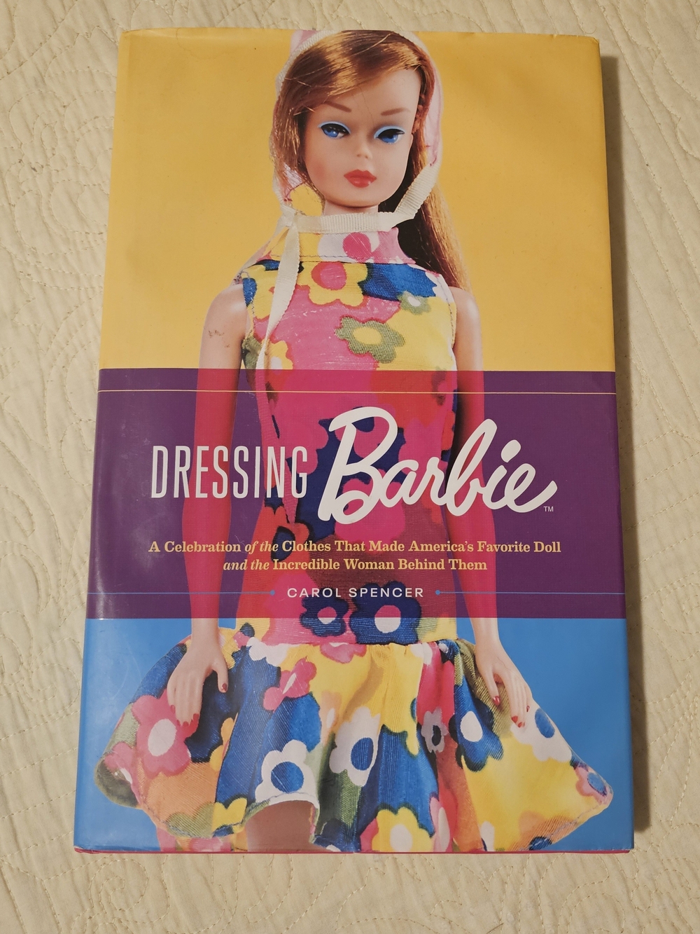 Dressing Barbie by Carol Spencer Hardcover Book Barbie Fashion History
